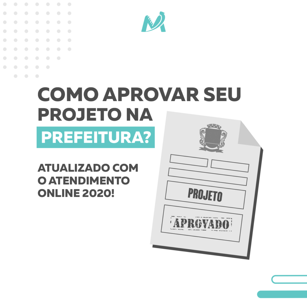 Todos os passos de como aprovar o seu projeto na prefeitura municipal de forma online.